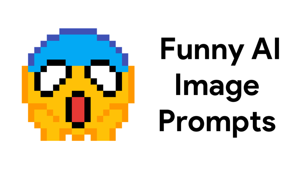 funny ai image prompts